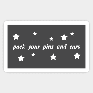 pack your pins and ears Sticker